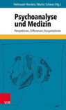 Psychoanalyse und Medizin - Ute Auhagen-Stephanos ; Anna Buchheim ; Eckhard Frick ; Paul L. Janssen ; Andreas Hamburger ; Barbara Kadi ; Ulrich Lamparter ; Gerhard Schüßler ; Wolfgang Söllner ; Martin Teising ; Martin Scherer ; Georg Schönbächler ; Fritz Stiefel ; Volker Fröhlich ;  - 9783647901077