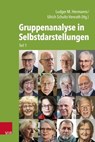 Gruppenanalyse in Selbstdarstellungen - Rudolf Balmer ; Michael Geyer ; Michael Hayne ; Kurt Höhfeld ; Dietlind Köhncke ; Wulf-Volker Lindner ; Hans-Joachim Maaz ; Wilhelm Meyer ; Irene Misselwitz ; Elisabeth Rohr ; Gerhard Rudnitzki ; Dieter Sandner ; Wolfgang Schmidbauer ; Christoph Seidler ; - 9783647993324