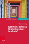 Systemische Beratung für eine inklusivere Gesellschaft - Saskia Erbring - 9783647993805