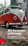 Mit Neurosen unterwegs - Diana Pflichthofer - 9783647994963