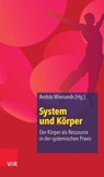 System und Körper - Alexander Korittko ; Irmgard Bohmann ; Bernd Ahrendt ; Joseph Richter-Mackenstein ; Elisabeth Breit-Schröder ; Liane Stephan ; Alfons Aichinger ; Jürgen Roming ; Mohammed El Hachimi ; Tobias Günther ; Roland Kachler ; Berit Lütteke ; Stefan Beier ; Sabine - 9783647995182