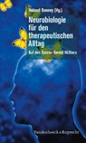 Neurobiologie für den therapeutischen Alltag - Alexander Korittko ; Luise Reddemann ; Christina Krause ; Wolfgang Tschacher ; Michael von Brück ; Gunther Schmidt ; Joachim Bauer ; Rainer Schwing ; Stefanie Feuz ; Gerald Hüther ; Marianne Leuzinger-Bohleber ; Annette Streeck-Fischer - 9783647995441