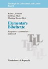 Elementare Bibeltexte - Horst Klaus Berg ; Gisela Kittel ; Anna-Katharina Szagun ; Ingo Baldermann ; Reinhard Feldmeier ; Peter Müller ; Klaus Petzold ; Frauke Büchner ; Johannes Lähnemann ; Martin Rothgangel ; Rainer Lachmann ; Gottfried Adam ; Christine Reents ; Ingrid Grill-A - 9783647995991