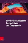 Psychotherapeutische Perspektiven am Lebensende - Bernd Oliver Maier ; Urs Münch ; Claudia Wenzel ; Thomas Heidenreich ; Annette Riedel ; Johannes Michalak ; Rainer F. F. Sonntag ; Brigitte Dorst ; Alexander Noyon ; Lotte Hartmann-Kottek ; Wolfgang Schulze ; Dirk Revenstorf ; Dorothea Oberegelsbacher ; B - 9783647998633