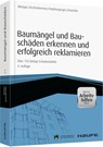 Baumängel und Bauschäden und erfolgreich reklamieren - inkl. Arbeitshilfen online - Helmut Aschenbrenner ; Georg Hopfensperger ; Bernhard Metzger ; Stefan Onischke - 9783648055236