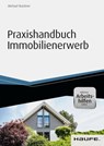 Praxishandbuch Immobilienerwerb - inkl. Arbeitshilfen online - Michael Brückner - 9783648066041