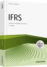 IFRS Erfolgreiche Anwendung von IFRS in der Praxis - inkl. Arbeitshilfen online - Norbert Lüdenbach - 9783648080313