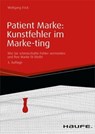 Patient Marke: Kunstfehler im Marke-ting - Wolfgang Frick - 9783648081266