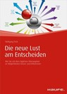 Die neue Lust am Entscheiden - Wolfgang Frick - 9783648081723