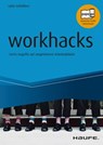 workhacks - Lydia Schültken ; Michael Tomoff ; Patrick Baumann ; Céline Iding ; Stefan Decker ; Rainer Kruschwitz ; Markus Mathar - 9783648104255