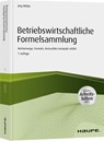 Betriebswirtschaftliche Formelsammlung - inkl. Arbeitshilfen online - Jörg Wöltje - 9783648136904