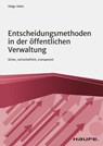 Entscheidungsmethoden in der öffentlichen Verwaltung - Helge Holm - 9783648147115