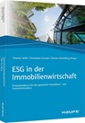 ESG in der Immobilienwirtschaft - Thomas Veith ; Christiane Conrads ; Florian Hackelberg - 9783648150788