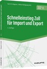 Schnelleinstieg Zoll für Import und Export - Gert R. Wagner ; Mirko Wolfgang Brill - 9783648153871