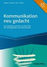 Kommunikation neu gedacht - Hartmut Hübner ; Donatus Grütter ; Diana Oser ; Frank Thiele - 9783648156414
