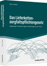 Das Lieferkettensorgfaltspflichtengesetz - Karl Würz ; Ann-Kathrin Birker - 9783648157947