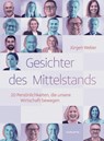 Gesichter des Mittelstands - Jürgen Weber - 9783648180860