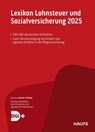 Lexikon Lohnsteuer und Sozialversicherung 2025 plus Onlinezugang -  - 9783648186008