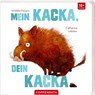 Mein Kacka, dein Kacka - Catherine Leblanc - 9783649642039