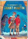 Die Geschichte von Sankt Martin - Antoinette Lühmann - 9783649646778