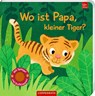 Wo ist Papa, kleiner Tiger? -  - 9783649649366