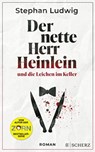 Der nette Herr Heinlein und die Leichen im Keller - Stephan Ludwig - 9783651000988