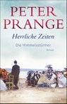 Herrliche Zeiten - Die Himmelsstürmer - Peter Prange - 9783651001084