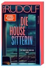 Die Housesitterin - Ein Traum von einem Job. Oder? - Emily Rudolf - 9783651025165
