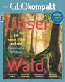 GEOkompakt 72/2022 - Unser Wald - Sebastian Witte ; Rainer Harf - 9783652011891
