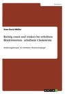 Richtig essen und trinken bei erhoehten Blutfettwerten - erhoehtem Cholesterin - Sven-David Muller - 9783656245025