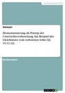 Elementarisierung als Prinzip der Unterrichtsvorbereitung. Am Beispiel des Gleichnisses vom verlorenen Sohn (Lk 15,11-32) - Anonym - 9783656380214