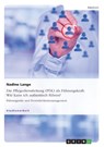 Die Pflegedienstleitung (PDL) als Führungskraft: Wie kann ich authentisch führen? - Nadine Lange - 9783656966005