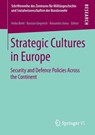 Strategic Cultures in Europe - BIEHL,  Heiko ; Giegerich, Bastian ; Jonas, Alexandra - 9783658011673