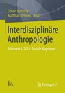 Interdisziplinare Anthropologie - Gerald Hartung ; Matthias Herrgen - 9783658049324