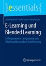 E-Learning und Blended Learning - John Erpenbeck ; Simon Sauter ; Werner Sauter - 9783658101749