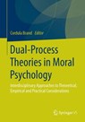 Dual-Process Theories in Moral Psychology -  - 9783658120528