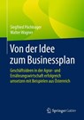 Von der Idee zum Businessplan - Siegfried Pochtrager ; Walter Wagner - 9783658198053