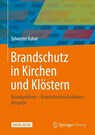 Brandschutz in Kirchen und Klöstern - Sylwester Kabat - 9783658309640