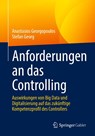 Anforderungen an das Controlling - Anastasios Georgopoulos ; Stefan Georg - 9783658349370