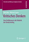 Kritisches Denken - Dirk Jahn ; Michael Cursio - 9783658349844
