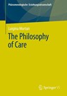 The Philosophy of Care - Luigina Mortari - 9783658351748