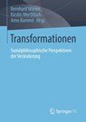 Transformationen - Bernhard Wieser ; Kirstin Mertlitsch ; Arno Bammé - 9783658386085