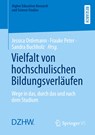 Vielfalt von hochschulischen Bildungsverläufen - Jessica Ordemann ;  Sandra Buchholz ;  Frauke Peter - 9783658396565