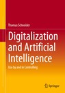 Digitalization and Artificial Intelligence - Thomas Schneider - 9783658403829