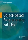 Object-based Programming with Go - Christian Maurer - 9783658447038