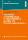 Echtzeitfähige Verlustmodellierung im elektrischen Antrieb für Elektro- und Hybridfahrzeuganwendungen - Maximilian Andreas Weber - 9783658448899