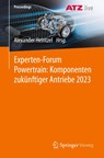 Experten-Forum Powertrain: Komponenten zukünftiger Antriebe 2023 - Alexander Heintzel - 9783658466893