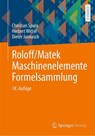 Roloff/Matek Maschinenelemente Formelsammlung - Christian Spura ; Herbert Wittel ; Dieter Jannasch - 9783658474003