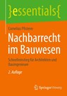 Nachbarrecht im Bauwesen - Cornelius Pfisterer - 9783658480028