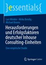 Herausforderungen und Erfolgsfaktoren deutscher Inhouse Consulting-Einheiten - Lars Winkler ; Michael Broens ; Mirko Bendig - 9783658483494